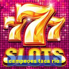 campeoes taca rio