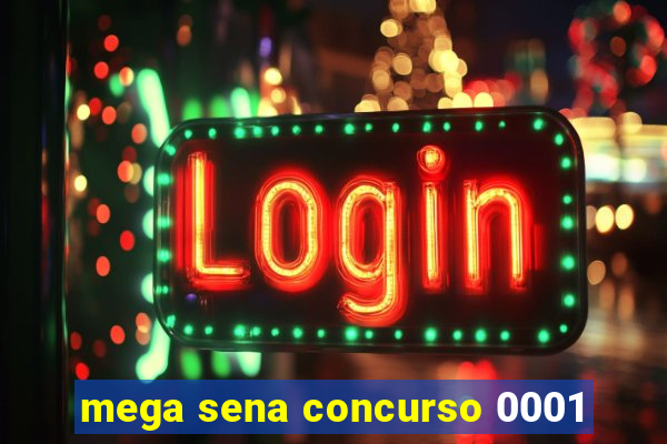 mega sena concurso 0001