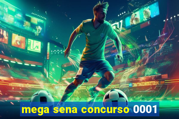 mega sena concurso 0001