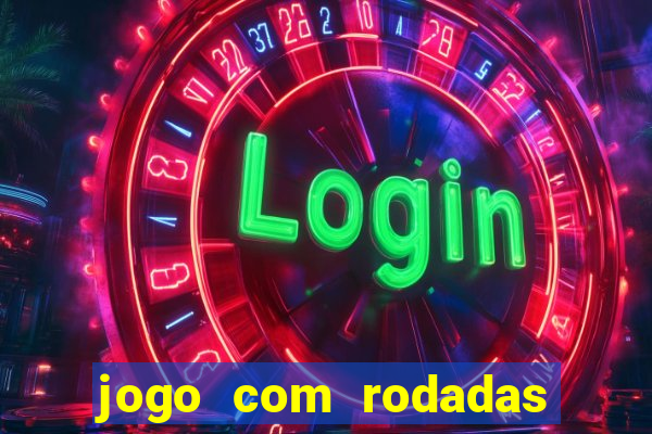 jogo com rodadas gratis sem deposito