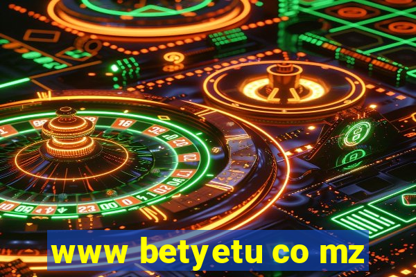 www betyetu co mz