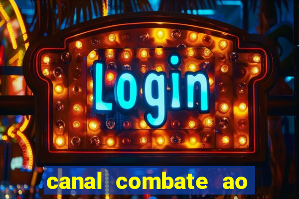 canal combate ao vivo multi canais