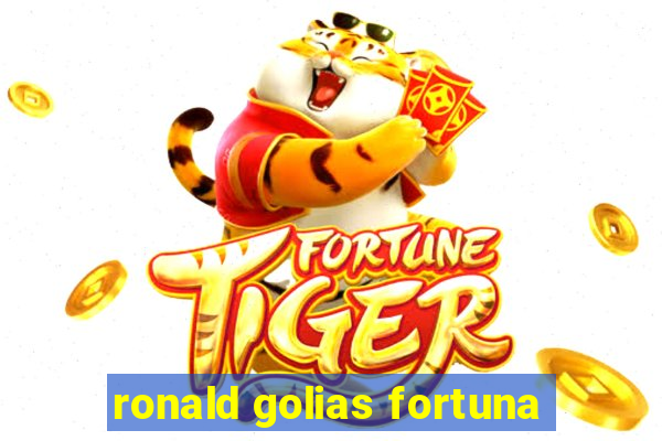 ronald golias fortuna