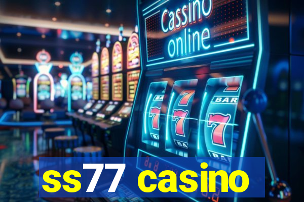 ss77 casino