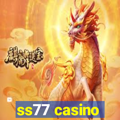 ss77 casino