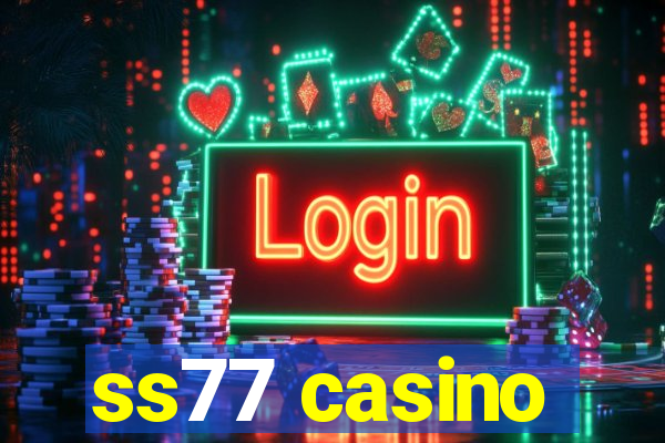 ss77 casino