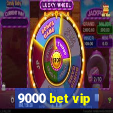 9000 bet vip