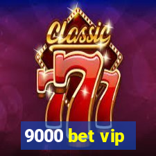 9000 bet vip