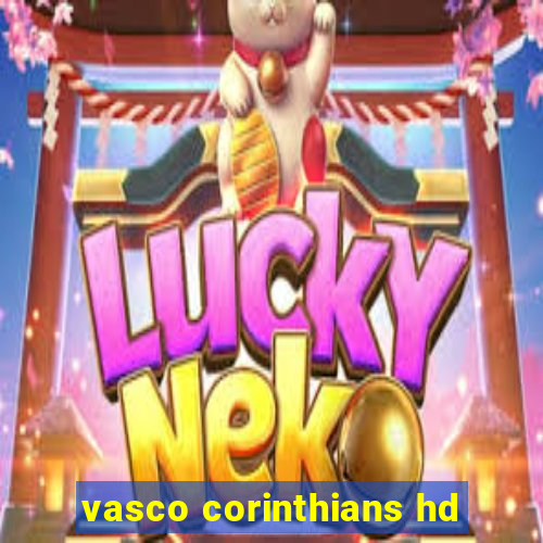 vasco corinthians hd