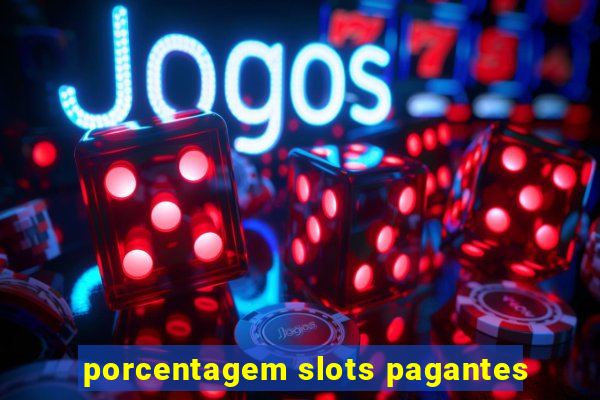 porcentagem slots pagantes