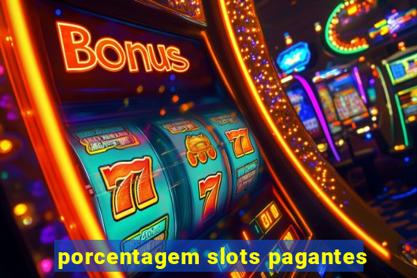 porcentagem slots pagantes