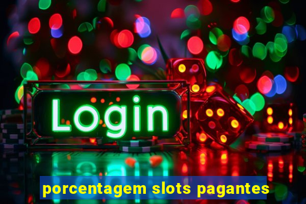 porcentagem slots pagantes