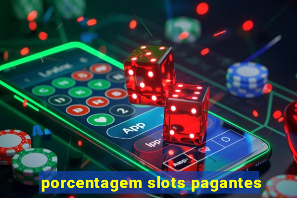 porcentagem slots pagantes