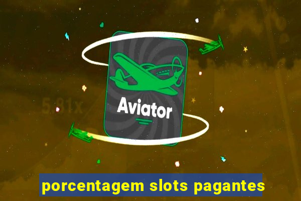 porcentagem slots pagantes