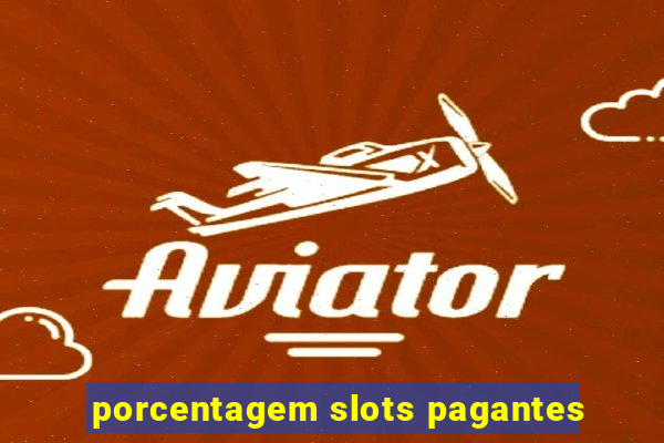 porcentagem slots pagantes