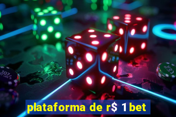 plataforma de r$ 1 bet