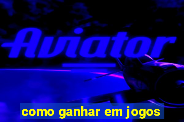 como ganhar em jogos