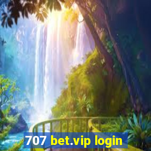 707 bet.vip login