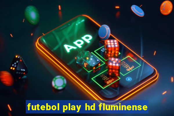 futebol play hd fluminense