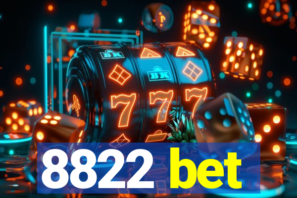 8822 bet