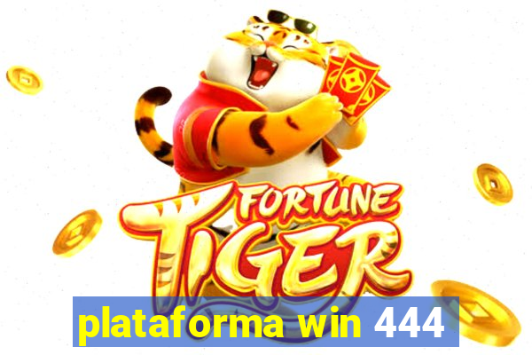 plataforma win 444