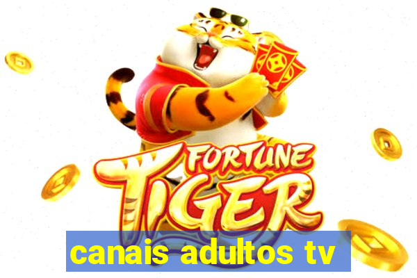 canais adultos tv