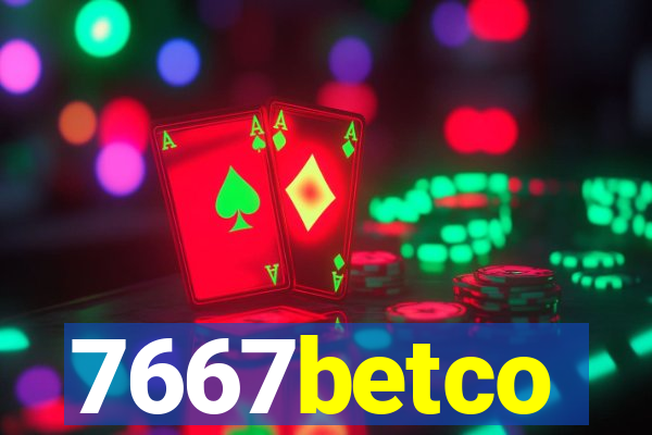 7667betco