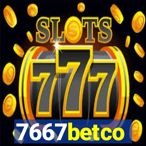 7667betco