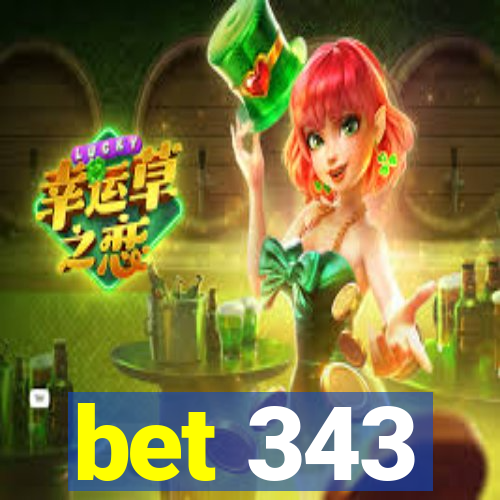 bet 343