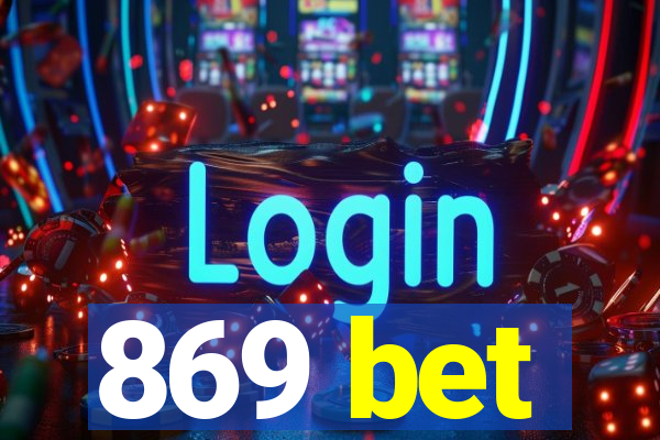 869 bet