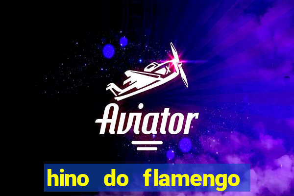 hino do flamengo para toque de celular