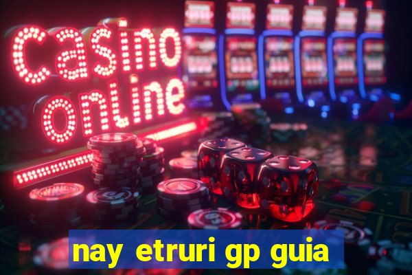 nay etruri gp guia