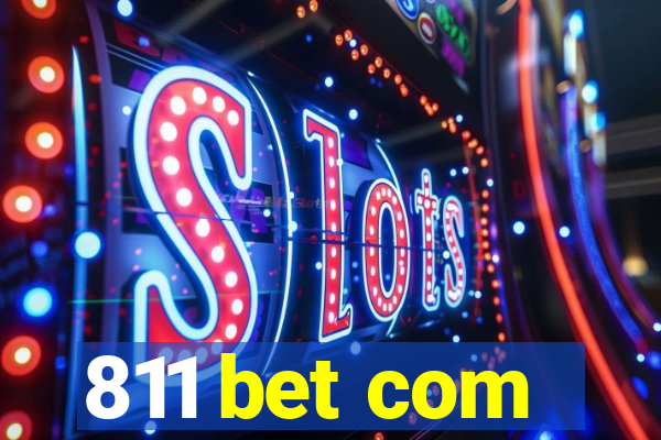 811 bet com