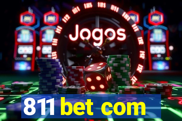 811 bet com