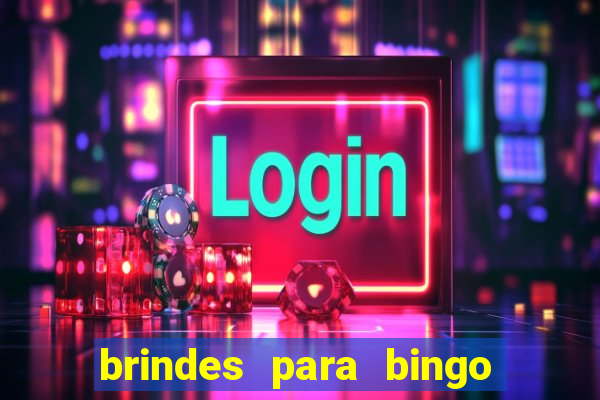 brindes para bingo de empresa