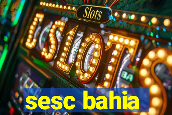 sesc bahia