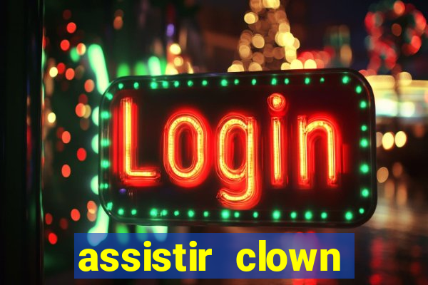 assistir clown (2014 dublado mega filmes)