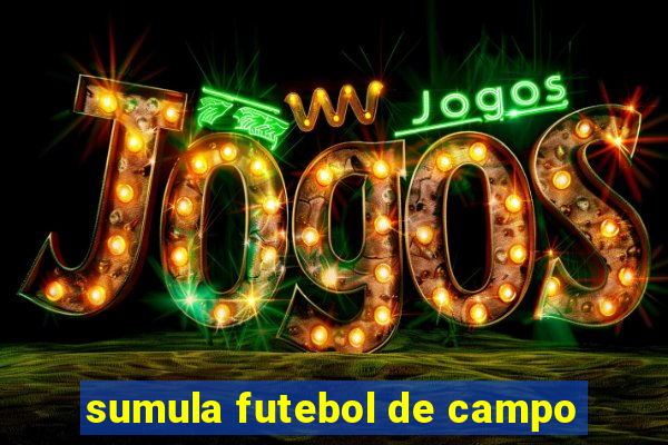 sumula futebol de campo