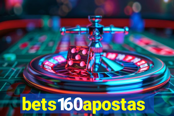 bets160apostas