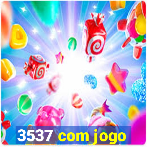 3537 com jogo