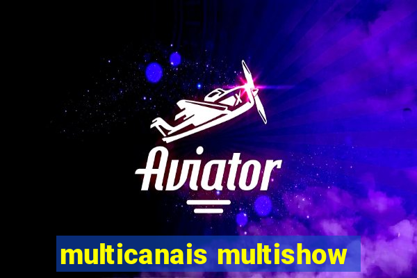 multicanais multishow