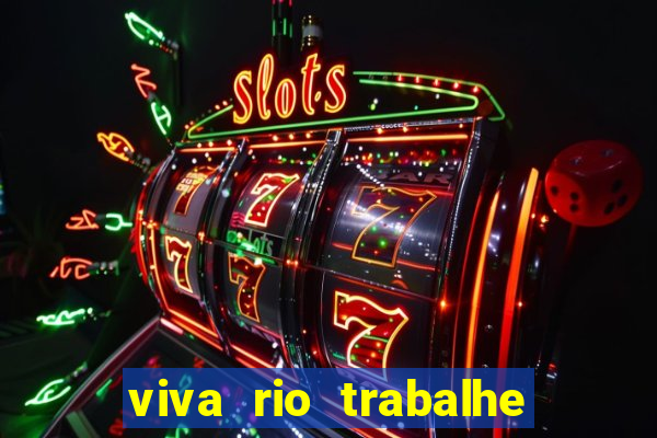 viva rio trabalhe conosco 2024