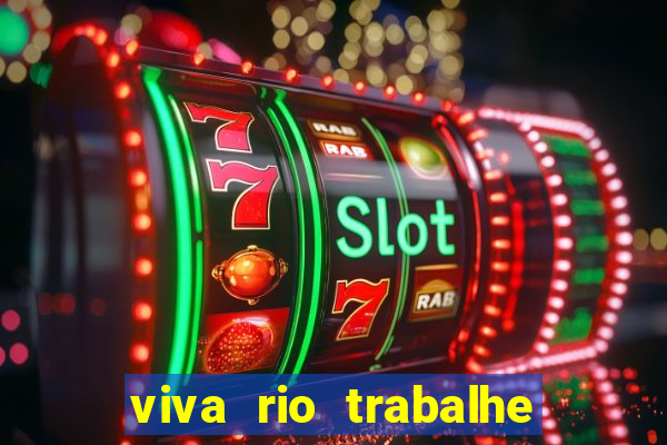 viva rio trabalhe conosco 2024