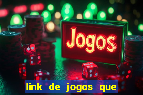 link de jogos que ganha dinheiro