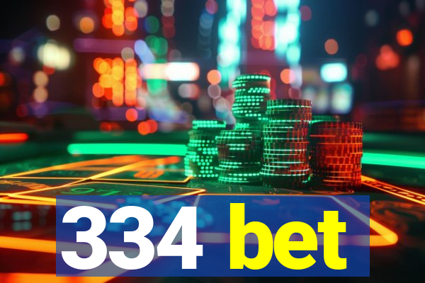 334 bet