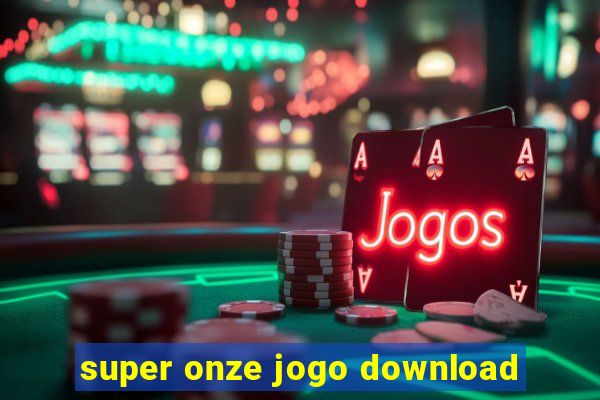 super onze jogo download