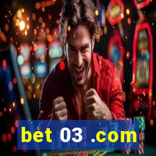 bet 03 .com