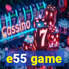 e55 game