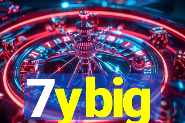 7ybig