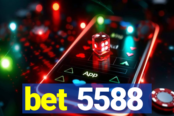 bet 5588